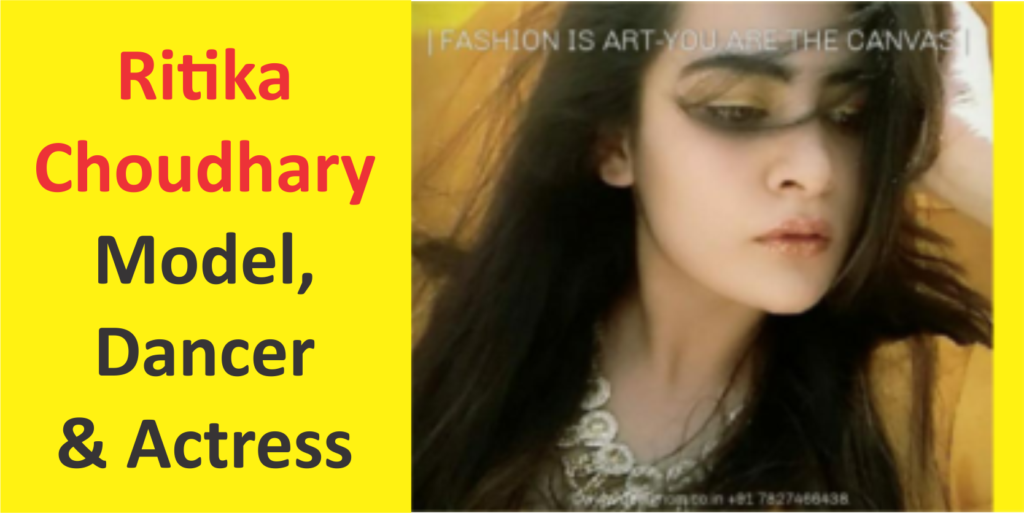 Ritika Choudhary - Model, Dancer & Actress